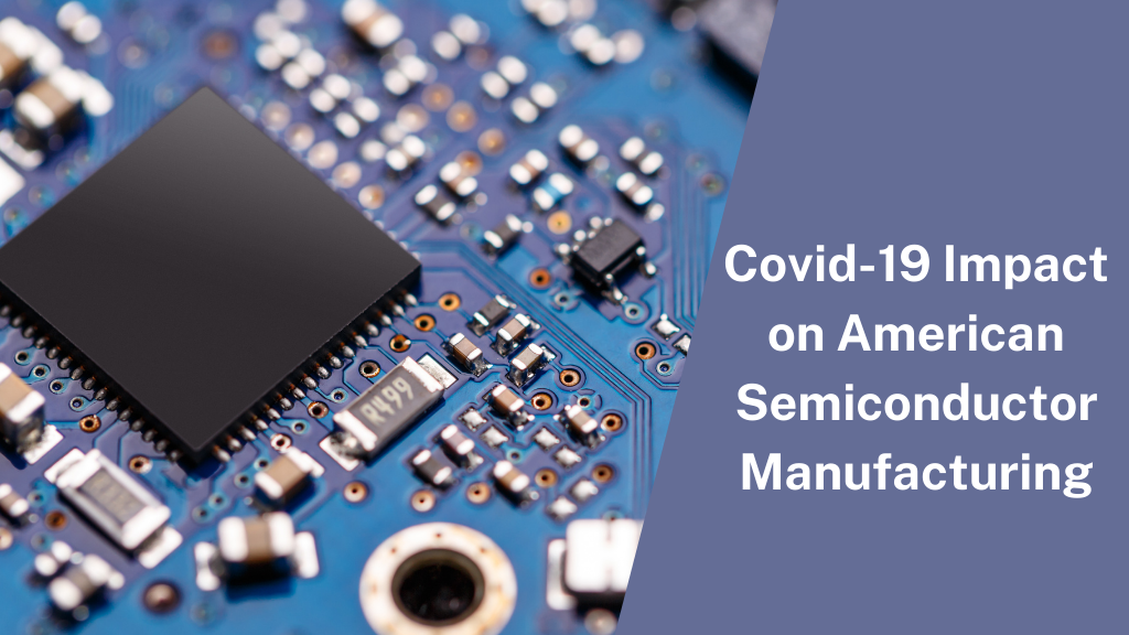 covid-19 impact on American semiconductor Manufacturing