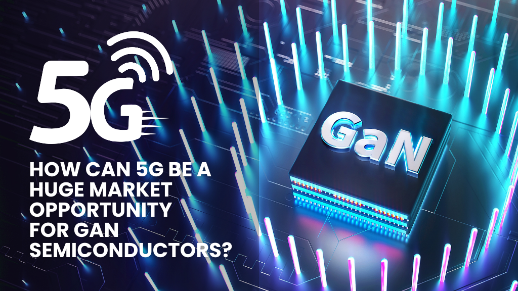 5G and GaN Semiconductors