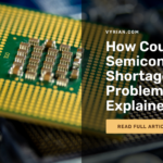 How Could The Semiconductor Shortage Be A Problem Explained!