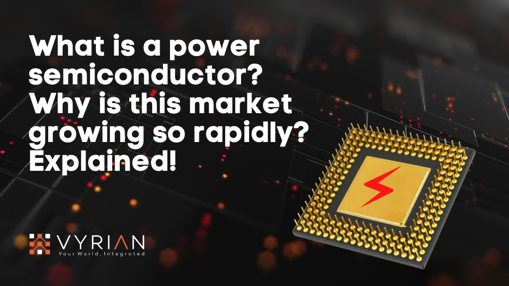 What is a power semiconductor Why is this market growing so rapidly Explained!