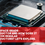 What is Space Grade Semiconductor