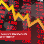 The Economic Downturn How it Affects the Semiconductor Industry