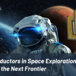 Semiconductors in Space Exploration Enabling the Next Frontier