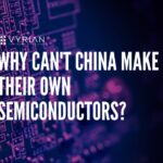 Why Can't China Make Their Own Semiconductors