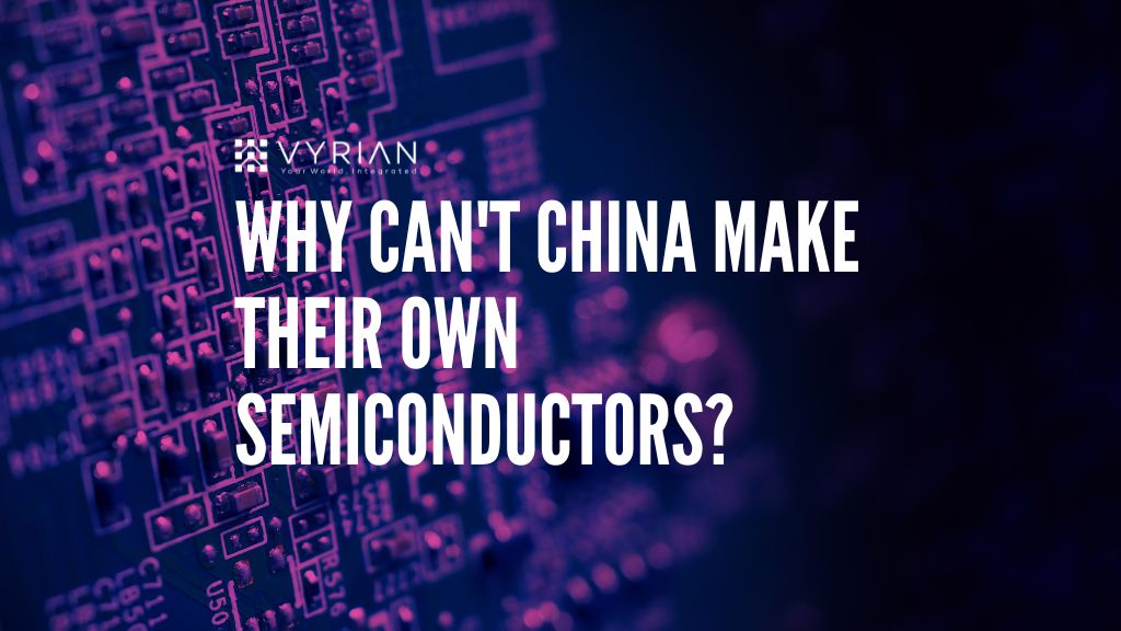 Why Can't China Make Their Own Semiconductors