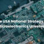 The USA National Strategy on Microelectronics Unveiled.